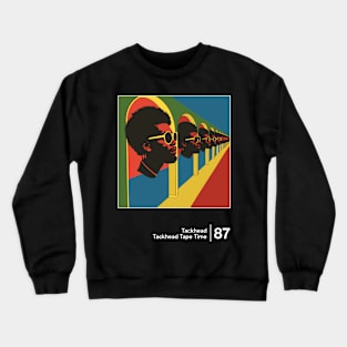 Tackhead - Minimal Style Graphic Artwork Design Crewneck Sweatshirt